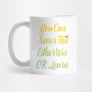 You Can Never Fail | Inspirational Quote Design Mug